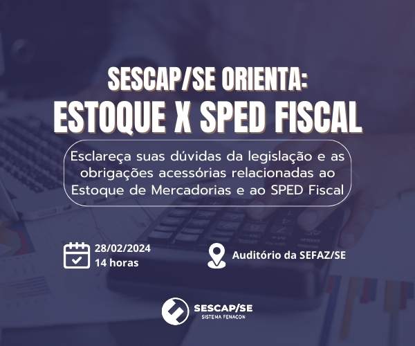 SESCAP/SE Orienta: Palestra Estoque x Sped Fiscal